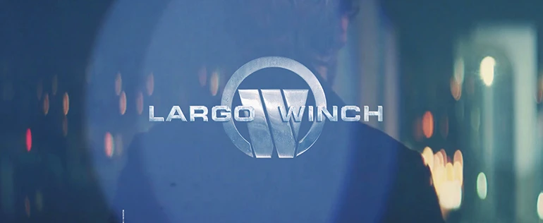 Largo Winch — Olivier Masset-Depasse — Feature film deck